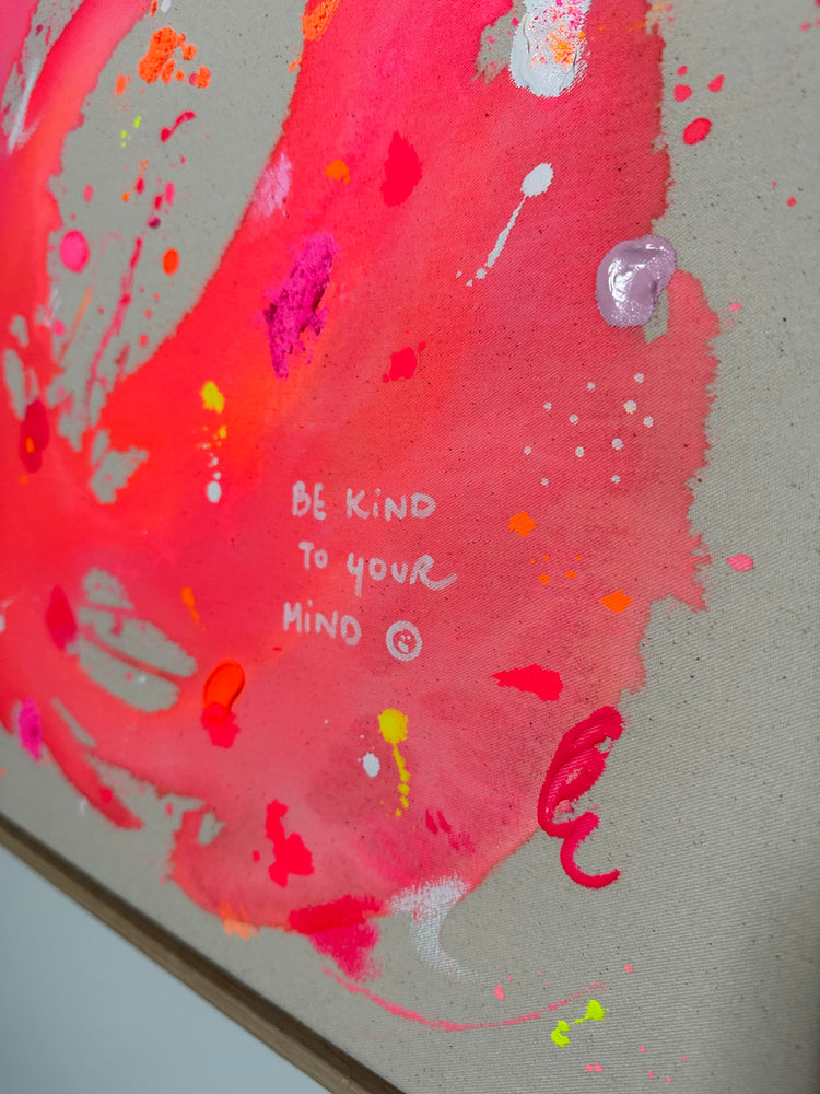 BE KIND TO YOUR MIND No.31 | 50x60 (tiefe Leinwand)