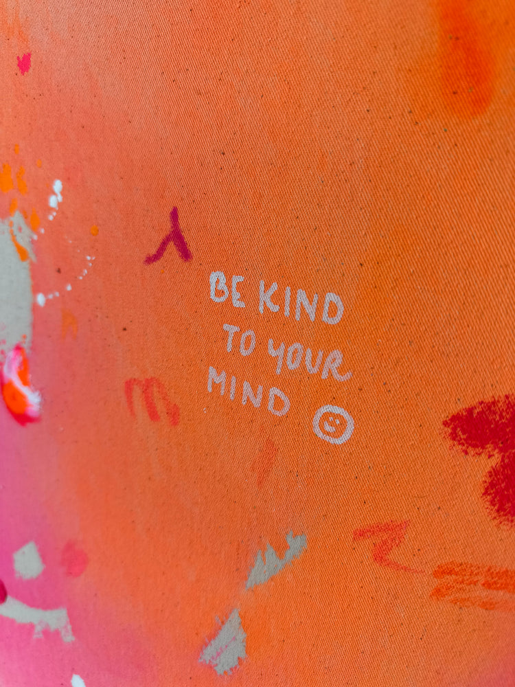 BE KIND TO YOUR MIND | 50x60