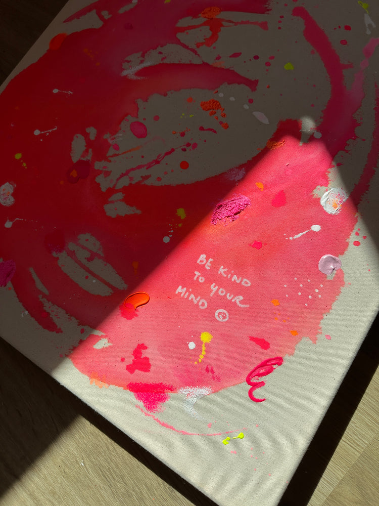 BE KIND TO YOUR MIND No.31 | 50x60 (tiefe Leinwand)